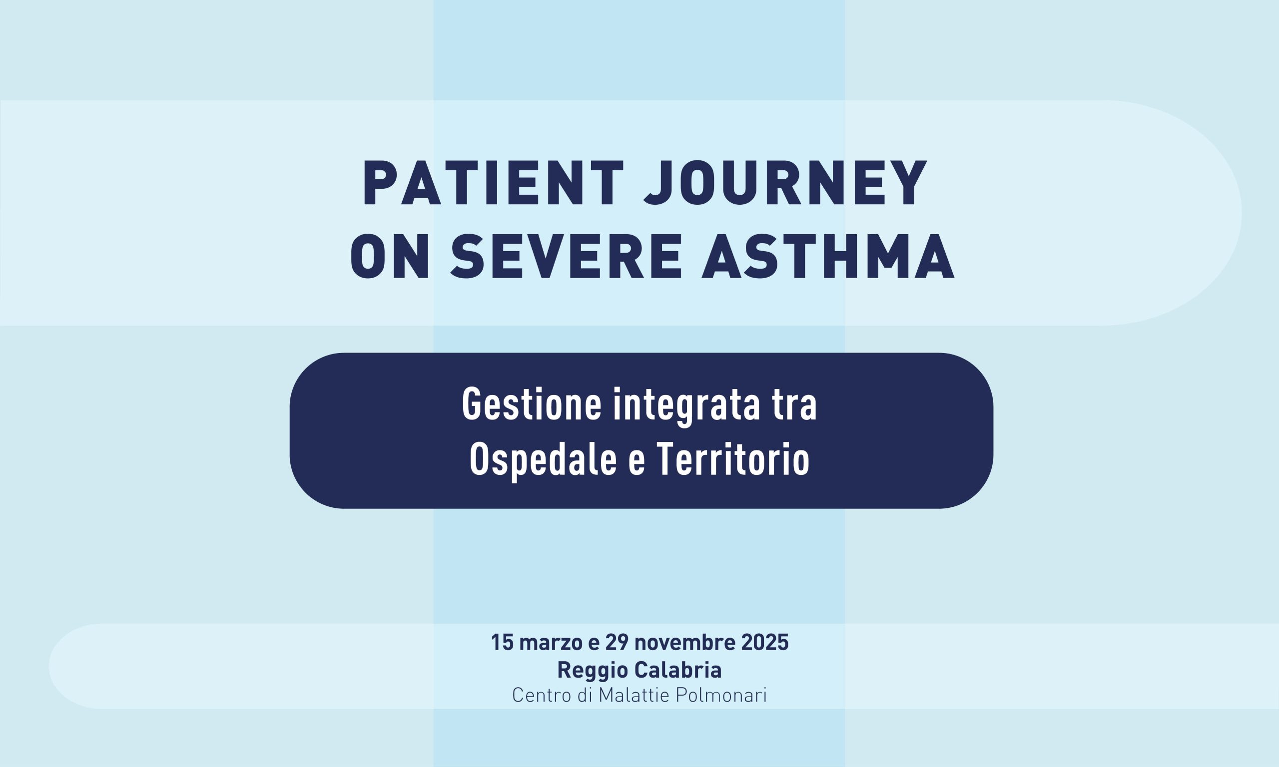 PATIENT JOURNEY  ON SEVERE  ASTHM: Gestione integrata tra  Ospedale e Territorio